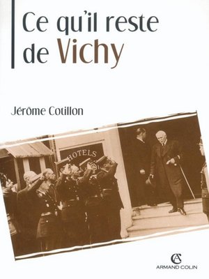 cover image of Ce qu'il reste de Vichy